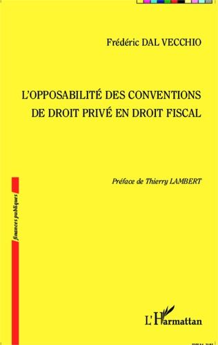 Emprunter L'opposabilité des conventions de droit privé en droit fiscal livre