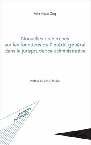 Emprunter Nouvelles recherches sur les fonctions de l'intérêt général dans la jurisprudence administrative livre