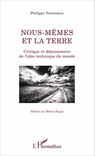 Emprunter Nous-mêmes et la terre. Critique et dépassement de l'idée technique du monde livre