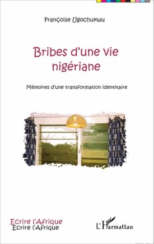 Emprunter Bribes d'une vie nigériane. Mémoires d'une transformation identitaire livre