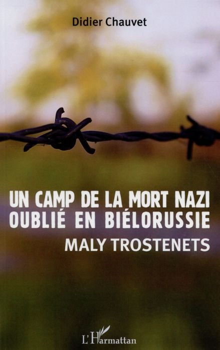 Emprunter Un camp de la mort nazi oublié en Biélorussie. Maly Trostenets livre