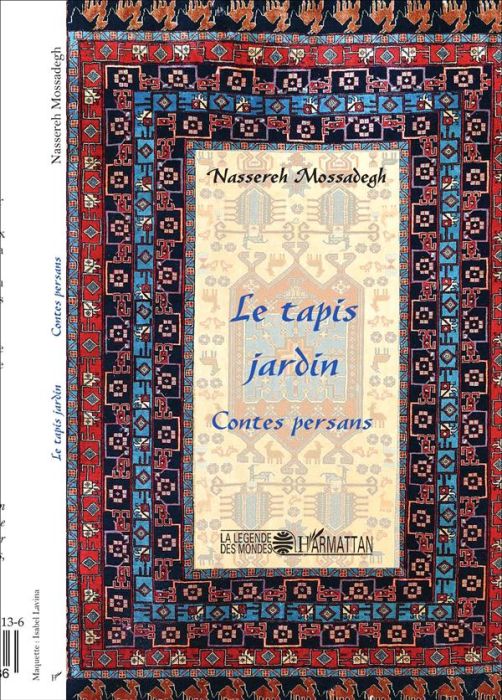 Emprunter Le tapis jardin. Contes persans livre