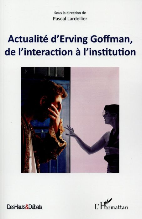 Emprunter Actualité d'Erving Goffman, de l'interaction à l'institution livre