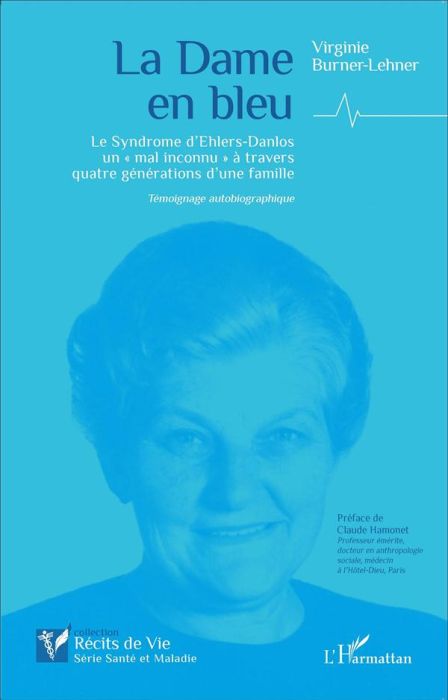 Emprunter La dame en bleu. Le Syndrome d'Ehlers-Danlos, un 