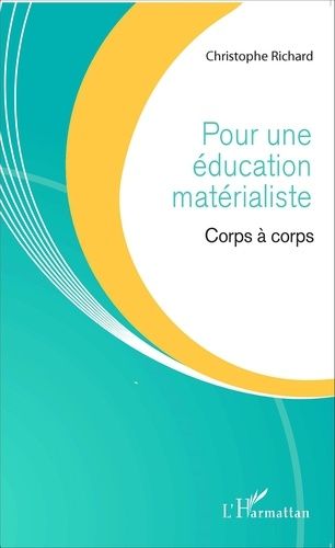 Emprunter Pour une éducation matérialiste. Corps à corps livre