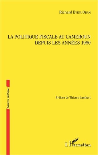 Emprunter La politique fiscale au Cameroun depuis les années 1980 livre