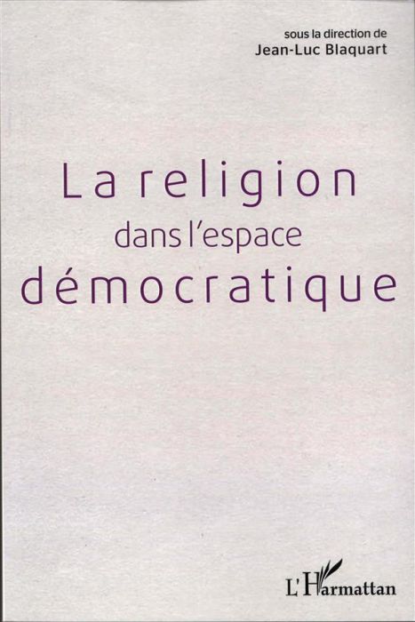 Emprunter La religion dans l'espace démocratique livre