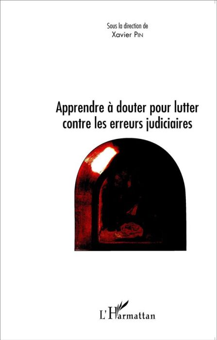 Emprunter L'erreur judiciaire. Apprendre à douter pour lutter contre les erreurs judiciaires livre