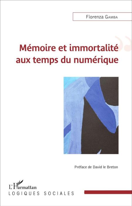 Emprunter Mémoire et immortalité aux temps du numérique livre