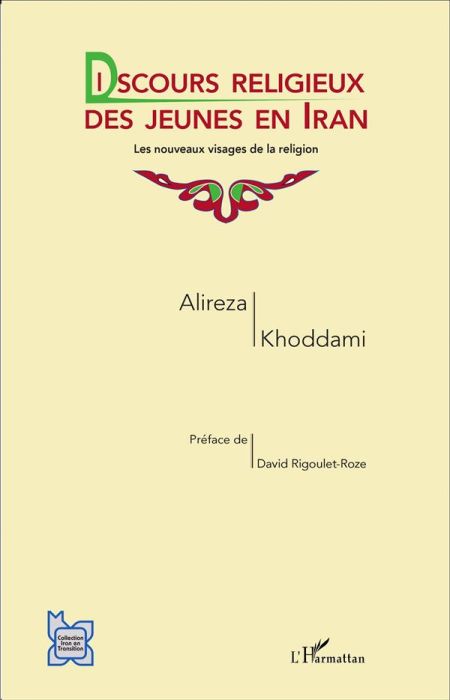 Emprunter Discours religieux des jeunes en Iran. Les nouveaux visages de la religion livre