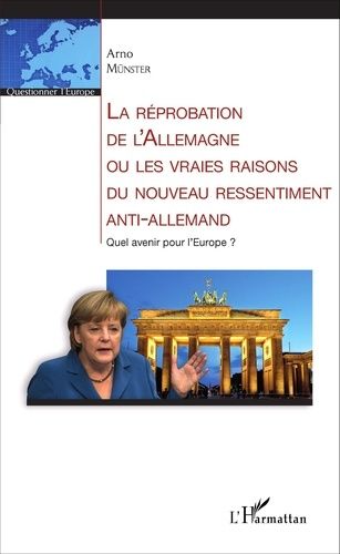 Emprunter La réprobation de l'Allemagne ou les vraies raisons du nouveau ressentiment anti-allemand. Quel aven livre