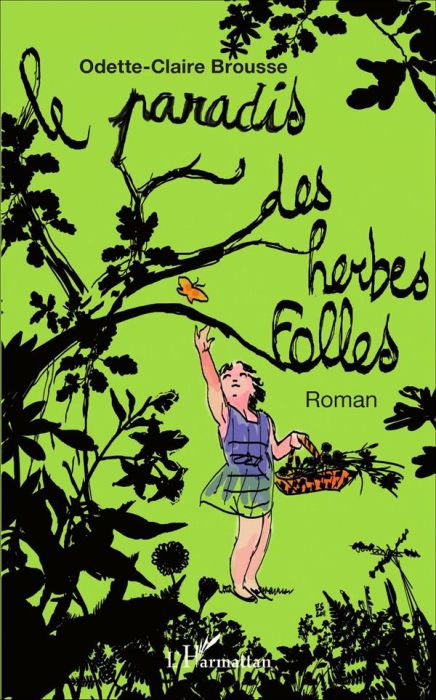 Emprunter Le paradis des herbes folles livre