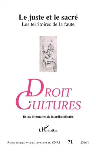 Emprunter Droit et cultures N° 71-2016/1 : Le juste et le sacré. Les territoires de la faute dans l'Egypte anc livre