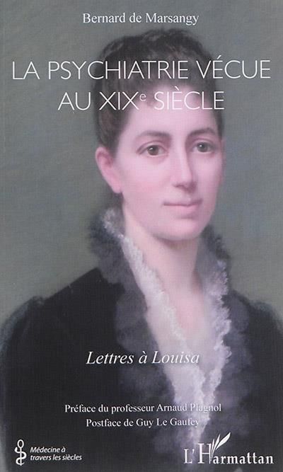 Emprunter La psychiatrie vécue au XIXe siècle. Lettres à Louisa livre