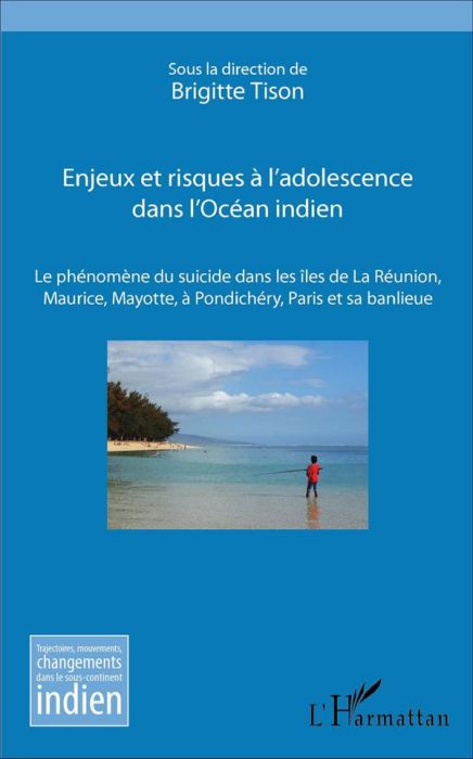 Emprunter Enjeux et risques à l'adolescence dans l'Océan indien. Le phénomène du suicide dans les îles de La R livre