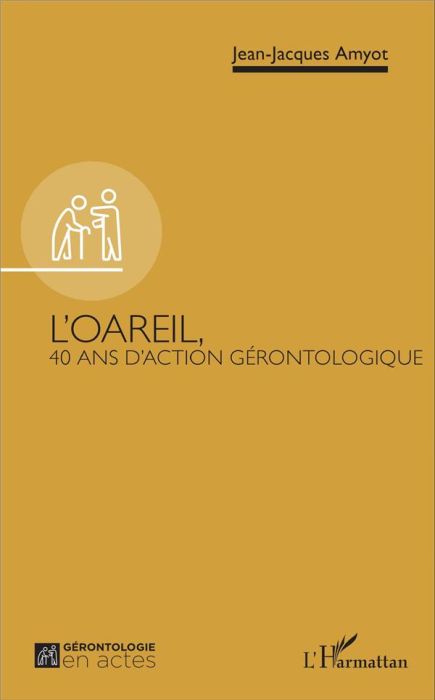 Emprunter L'OAREIL. 40 ans d'action gérontologique livre