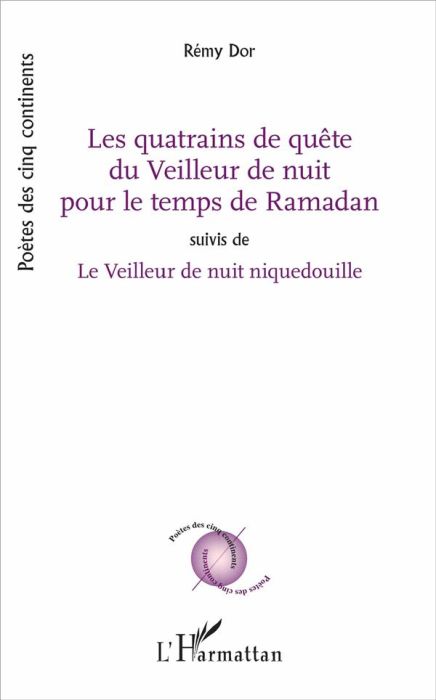 Emprunter Les quatrains de quête du Veilleur de nuit pour le temps de Ramadan. Suivis de Le Veilleur de nuit n livre