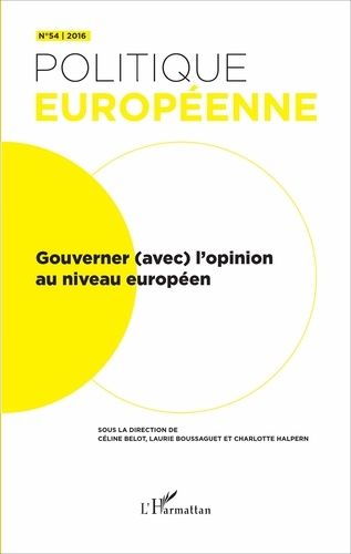 Emprunter Politique européenne N° 54/2016 : Gouverner (avec) l'opinion au niveau européen livre