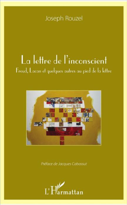 Emprunter La lettre de l'inconscient. Freud, Lacan et quelques autres au pied de la lettre livre