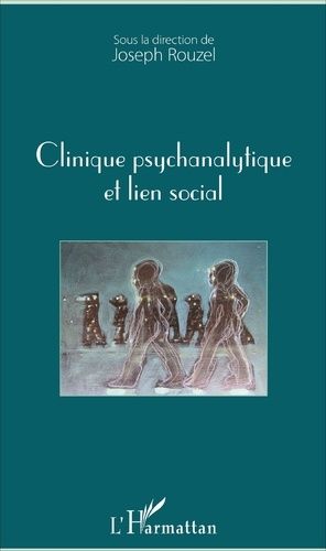 Emprunter Clinique psychanalytique et lien social livre