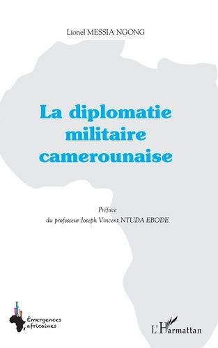 Emprunter La diplomatie militaire camerounaise livre