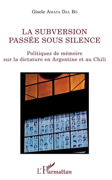 Emprunter La subversion passée sous silence. Politiques de mémoire sur la dictature en Argentine et au Chili livre