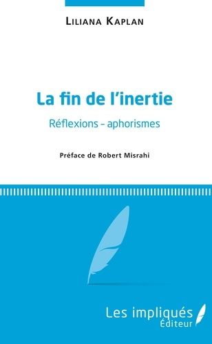 Emprunter La fin de l'inertie. Réflexions - aphorismes livre