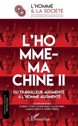 Emprunter L'Homme et la Société N° 207, 2018/2 : L'Homme-machine. Tome 2, Du travailleur augmenté à l'homme au livre