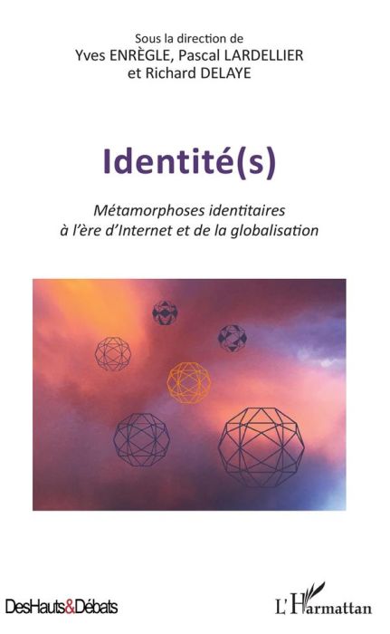 Emprunter Identité(s). Métamorphoses identitaires à l'ère d'Internet et de la globalisation livre