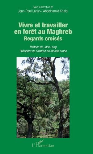 Emprunter Vivre et travailler en forêt au Maghreb livre