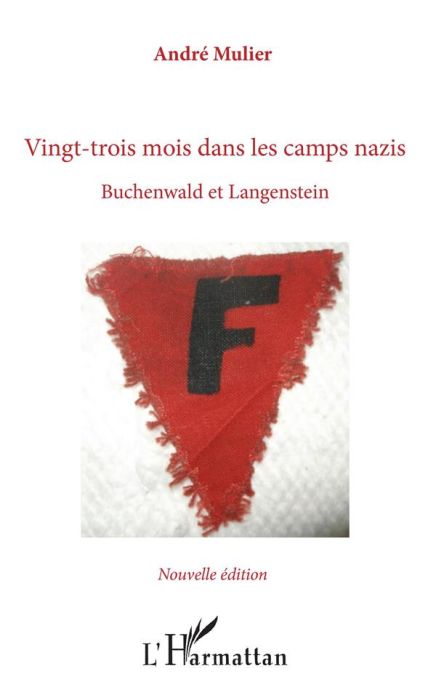 Emprunter Vingt-trois mois dans les camps nazis. Buchenwald et Langenstein, 2e édition livre