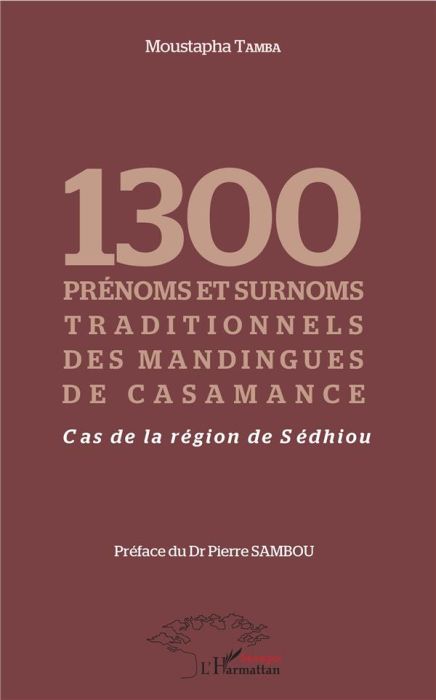 Emprunter 1300 prénoms et surnoms traditionnels des mandingues de Casamance. Cas de la région de Sédhiou livre