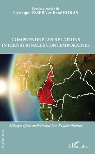 Emprunter Comprendre les relations internationales contemporaines. Mélanges offerts au Professeur Jean Koufan livre