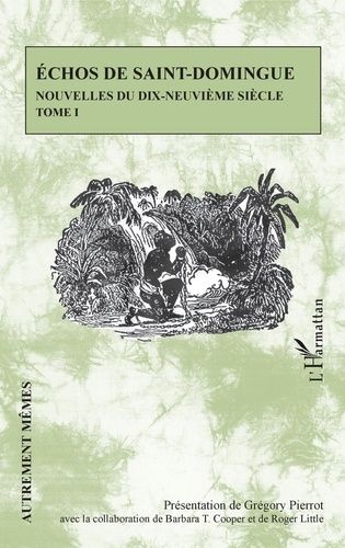 Emprunter Echos de Saint-Domingue - Nouvelles du dix-neuvième siècle Tome 1 livre