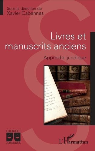 Emprunter Livres et manuscrits anciens. Approche juridique livre