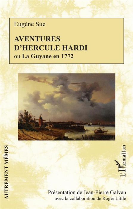 Emprunter Aventures d'Hercule Hardi ou La Guyane en 1772 livre