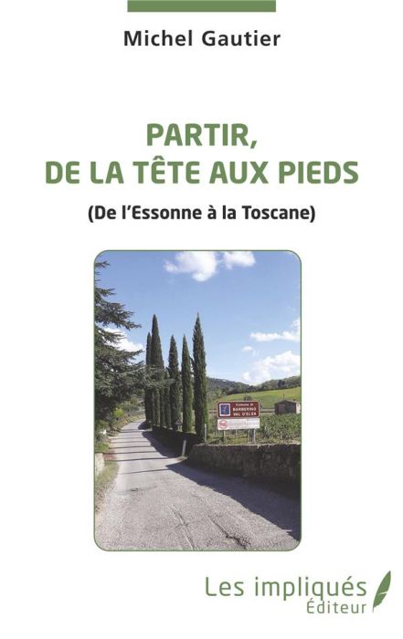 Emprunter Partir, de le tête aux pieds. (De l'Essonne à la Toscane) livre