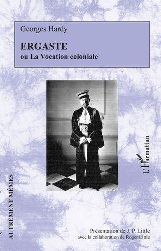 Emprunter Ergaste ou La vocation coloniale livre