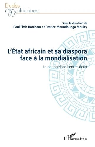 Emprunter L'Etat africain et sa diaspora face à la mondialisation. La nation dans l'entre-deux livre