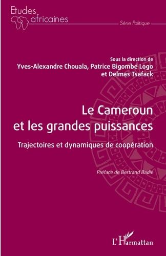 Emprunter Le Cameroun et les grandes puissances. Trajectoires et dynamiques de coopération livre