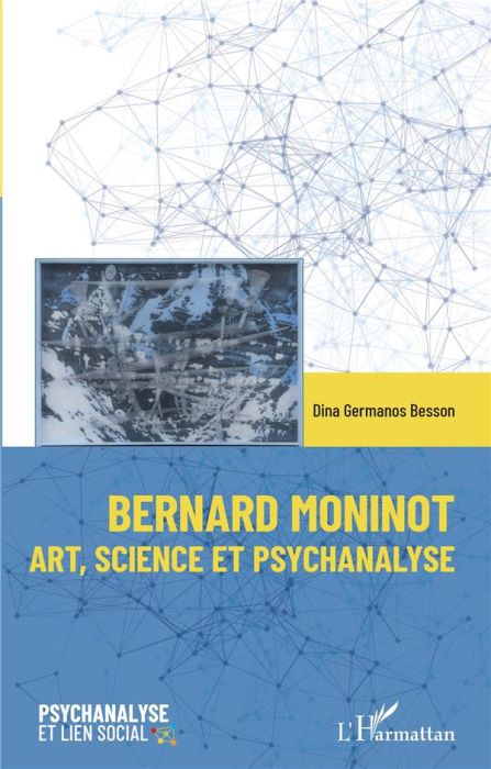 Emprunter Bernard Moninot. Art, science et psychanalyse livre