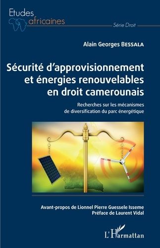 Emprunter Sécurité d'approvisionnement et énergies renouvelables en droit camerounais. Recherches sur les méca livre