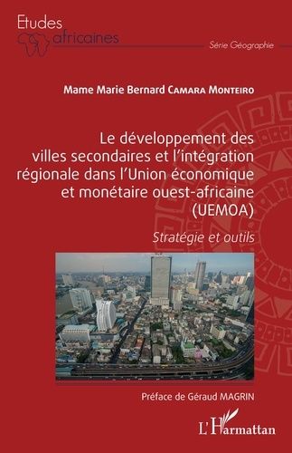 Emprunter Le développement des villes secondaires et l'intégration régionale dans l'Union économique et monéta livre