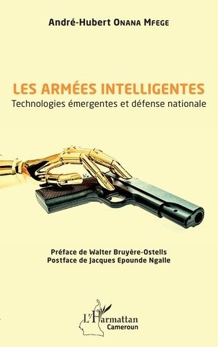 Emprunter Les armées intelligentes. Technologies émergentes et défense nationale livre