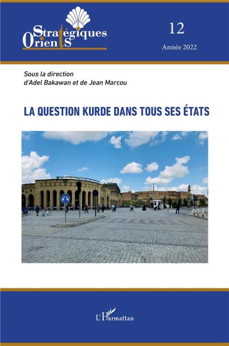 Emprunter Orients stratégiques N° 12/2022 : La question kurde dans tous ses états livre