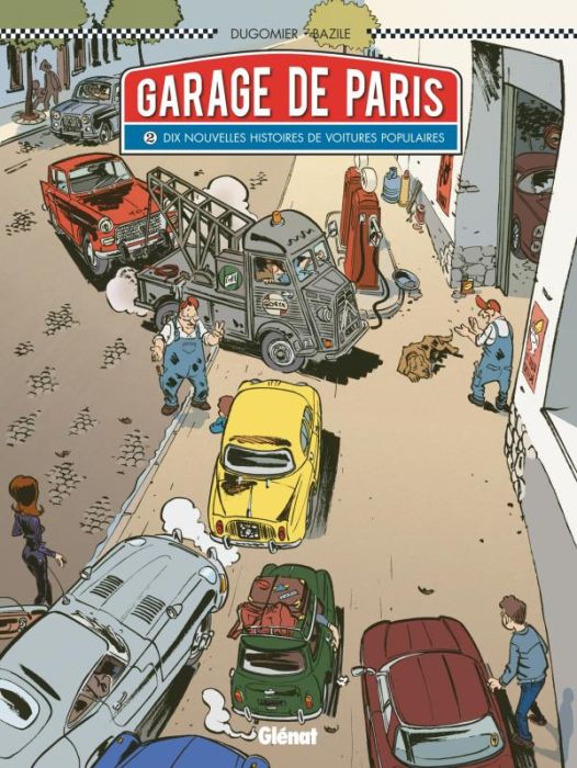 Emprunter Garage de Paris Tome 2 : Dix nouvelles histoires de voitures populaires livre