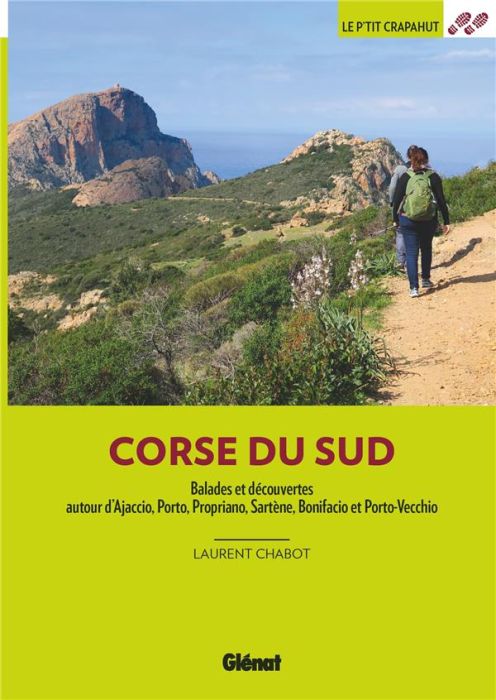 Emprunter Corse du sud. Balades et découvertes autour d'Ajaccio, Porto, Propriano, Sartène, Bonifacio et Porto livre