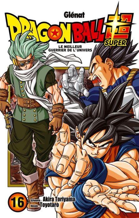 Emprunter Dragon Ball Super Tome 16 : Le meilleur guerrier de l'univers livre