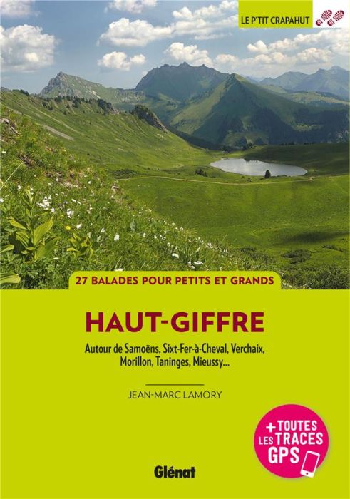 Emprunter Haut-Giffre. Autour de Samoëns, Sixt-Fer-à-Cheval, Verchaix, Morillon, Taninges, Mieussy... livre