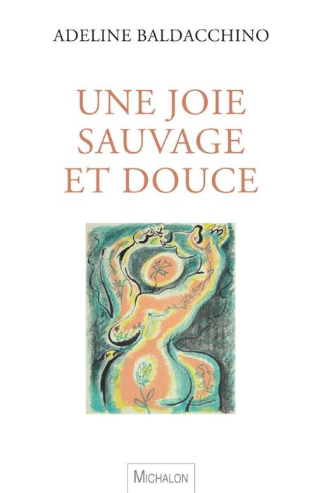 Emprunter Une joie sauvage et douce livre